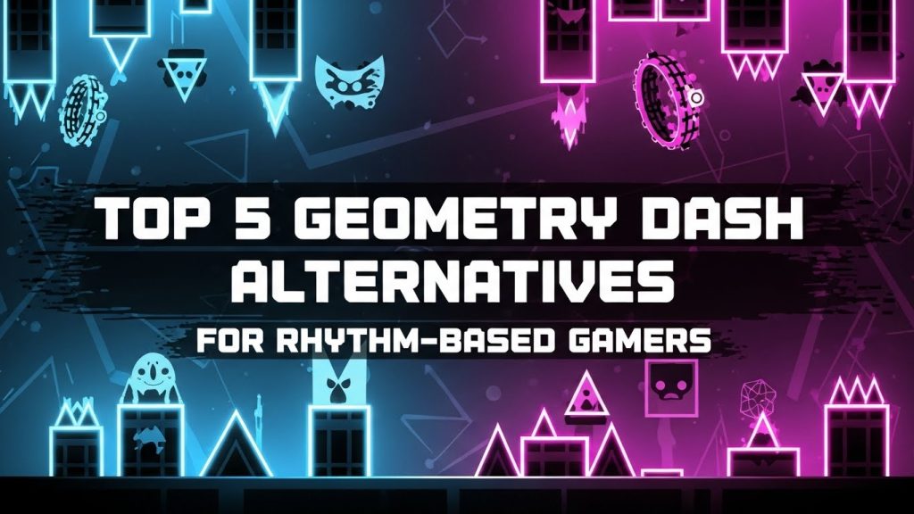 Top 5 Geometry Dash Alternatives