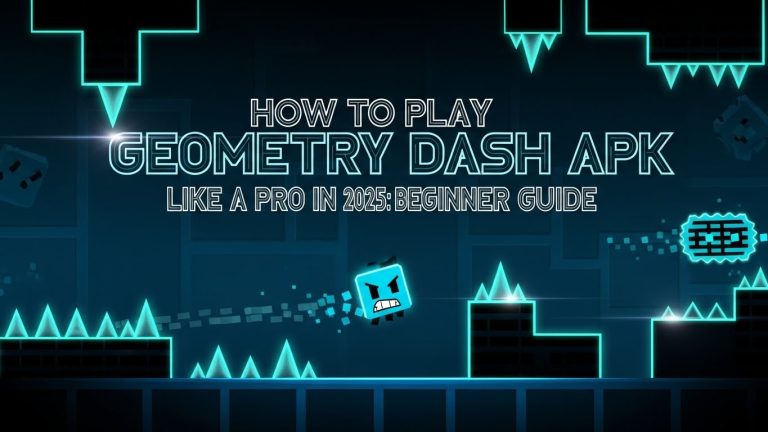 How to Play Geometry Dash APK Like a Pro in 2025: Beginner Guide